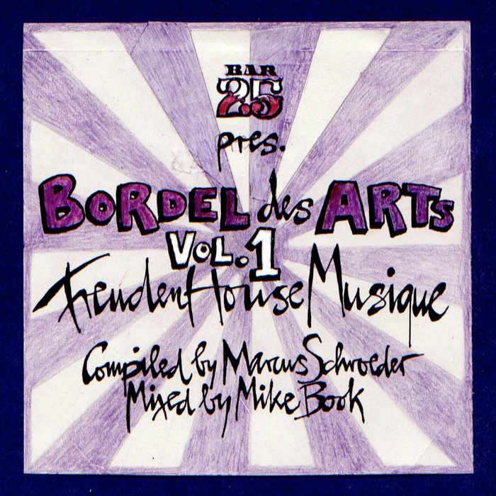 VA – Bar 25 Presents Bordel Des Arts Vol.1 [BAR25051K]